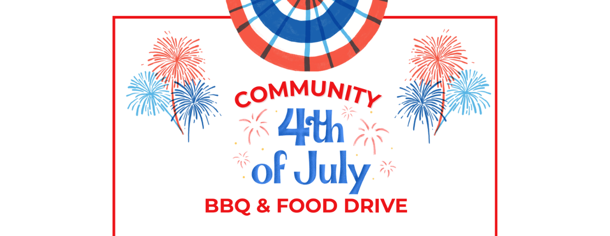 July 4th Community BBQ & Food Drive